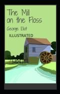 The Mill On The Floss Illustrated