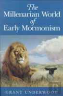 The Millenarian World Of Early Mormonism