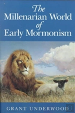 Bertrand.pt - The Millenarian World Of Early Mormonism