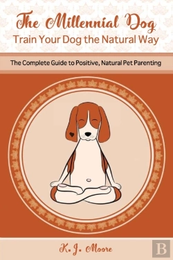 Bertrand.pt - The Millennial Dog - Train Your Dog The Natural Way