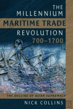Bertrand.pt - The Millennium Maritime Trade Revolution, 700-1700