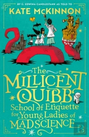 The Millicent Quibb School Of Etiquette For Young Ladies Of Mad Science