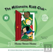 The Millionaire Kids Club: Home Sweet Home