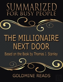 Bertrand.pt - The Millionaire Next Door  - Summarized For Busy People: Based On The Book By Thomas J Stanley
