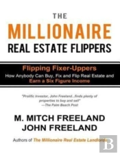 The Millionaire Real Estate Flippers