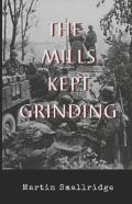 The Mills Kept Grinding