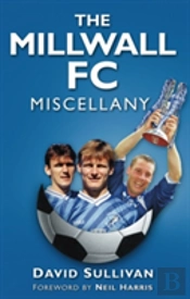The Millwall Fc Miscellany