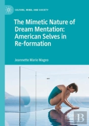 The Mimetic Nature Of Dream Mentation: American Selves In Re-Formation