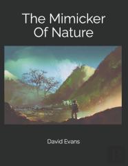 The Mimicker Of Nature