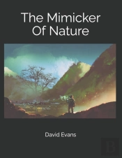 The Mimicker Of Nature