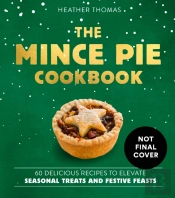 The Mince Pie Cookbook