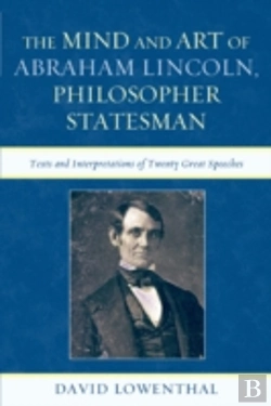 Bertrand.pt - The Mind And Art Of Abraham Lincoln, Philosopher Statesman