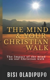 The Mind And Your Christian Walk