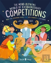 The Mind-Blowing World Of Extraordinary Competitions