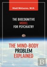 The Mind-Body Problem Explained