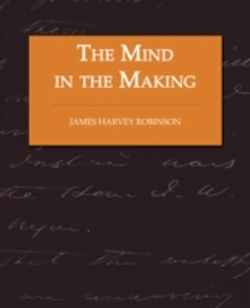 Bertrand.pt - The Mind In The Making - The Relation Of Intelligence To Social Reform