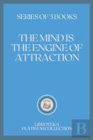 The Mind Is The Engine Of Attraction