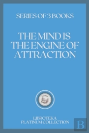 The Mind Is The Engine Of Attraction