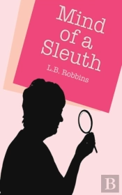 The Mind Of A Sleuth