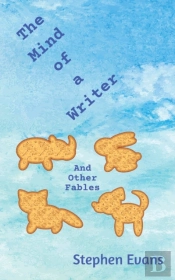 The Mind Of A Writer And Other Fables