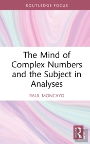 The Mind Of Complex Numbers And The Subject In Analyses