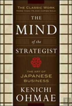Bertrand.pt - The Mind Of The Strategist: The Art Of Japanese Business