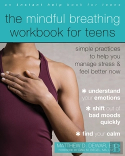 Bertrand.pt - The Mindful Breathing Workbook For Teens
