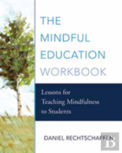 The Mindful Education Workbook