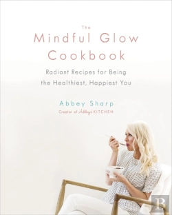 Bertrand.pt - The Mindful Glow Cookbook