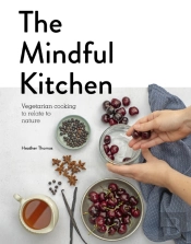 The Mindful Kitchen