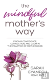 The Mindful Mother'S Way