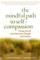 The Mindful Path To Self-Compassion
