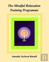 The Mindful Relaxation Training Programme
