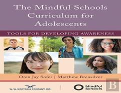 The Mindful Schools Curriculum For Adolescents