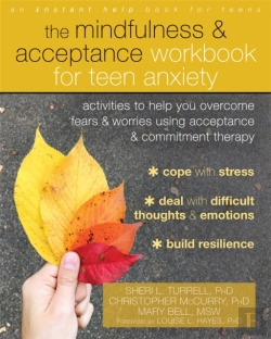 Bertrand.pt - The Mindfulness And Acceptance Workbook For Teen Anxiety