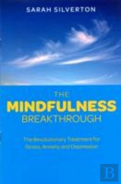 The Mindfulness Breakthrough