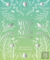The Mindfulness Colouring Book