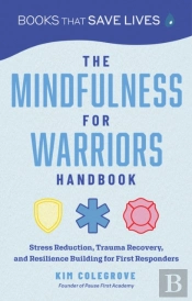 The Mindfulness For Warriors Handbook