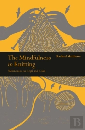 The Mindfulness In Knitting