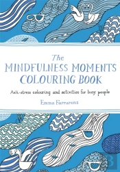 The Mindfulness Moments Colouring Book