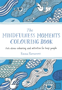 Bertrand.pt - The Mindfulness Moments Colouring Book