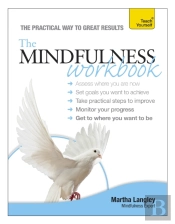 The Mindfulness Workbook: Teach Yourself
