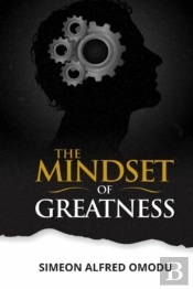 The Mindset Of Greatness