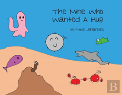 The Mine Who Wanted A Hug