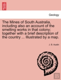 Bertrand.pt - The Mines Of South Australia, Including