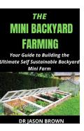 The Mini Backyard Farming