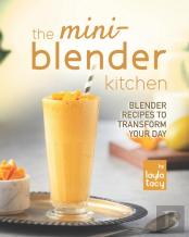 The Mini-Blender Kitchen