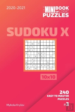 Bertrand.pt - The Mini Book Of Logic Puzzles 2020-2021. Sudoku X 10x10 - 240 Easy To Master Puzzles. #3