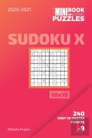 The Mini Book Of Logic Puzzles 2020-2021. Sudoku X 10x10 - 240 Easy To Master Puzzles. #9