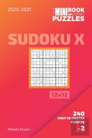 The Mini Book Of Logic Puzzles 2020-2021. Sudoku X 12x12 - 240 Easy To Master Puzzles. #2